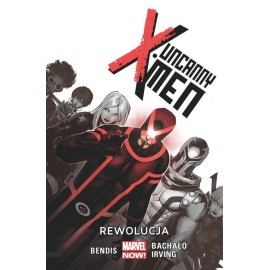 Uncanny X-Men - Rewolucja...