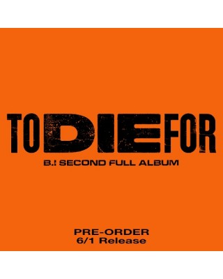 [Pre-Order] B.I - 2ND FULL ALBUM [TO DIE FOR]