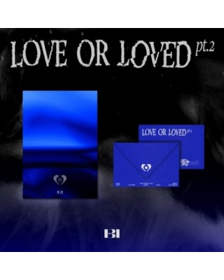 B.I - LOVE OR LOVED PART.2...