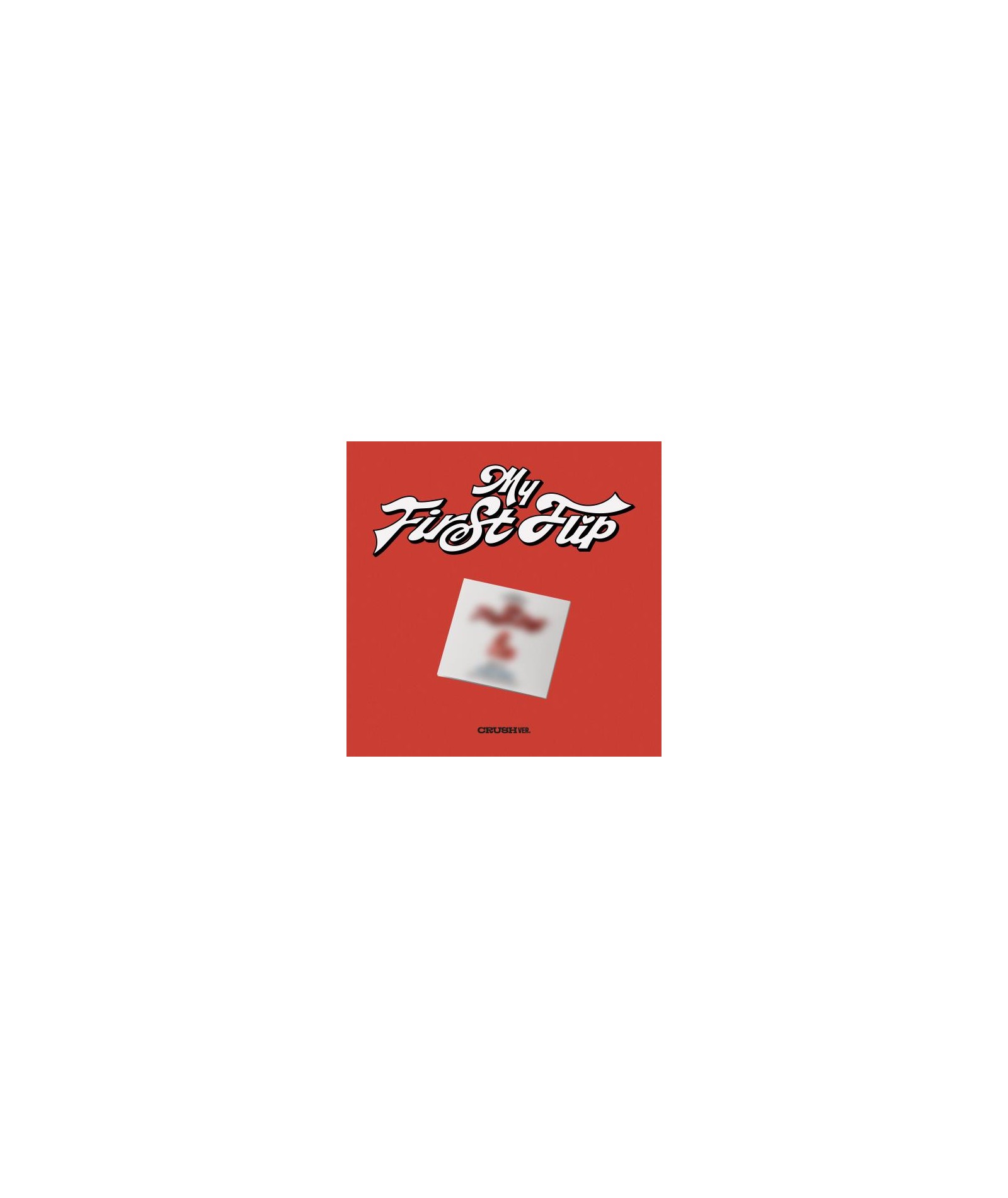 Preorder: KickFlip - [My First Flip] (CRUSH Ver.) (Digipack Ver.)