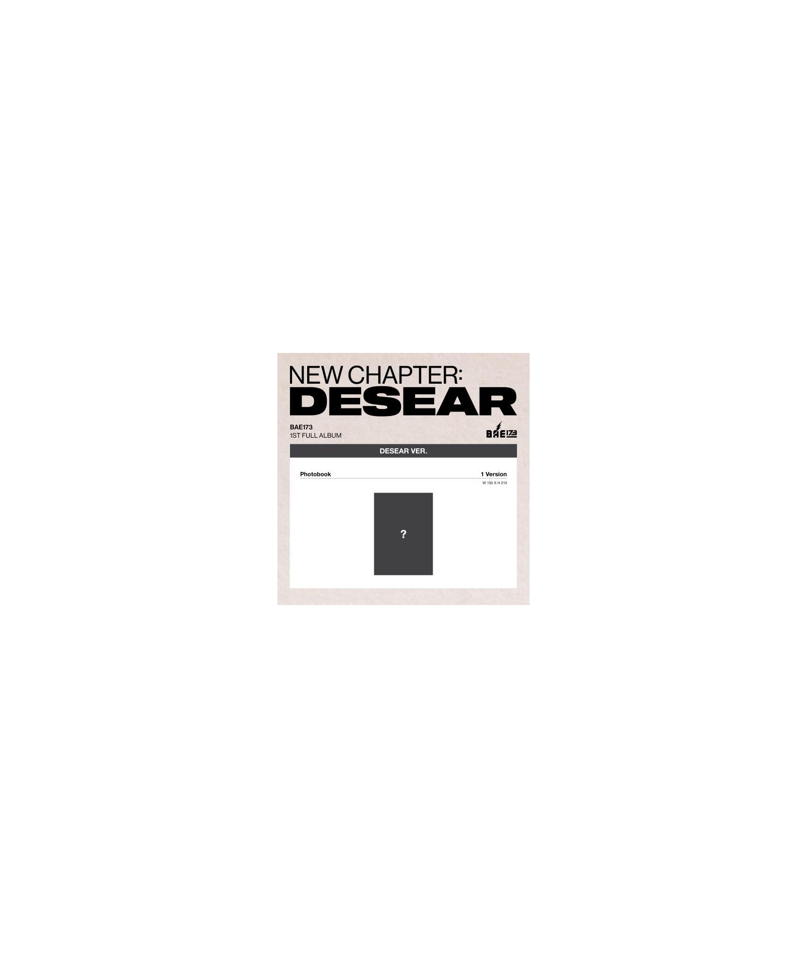 Pre-Order: BAE173 - NEW CHAPTER : DESEAR (DESEAR ver.) (EVER ver.) kpopszop poznań